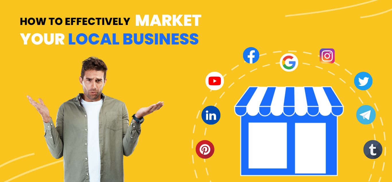 How to Effectively Market Your Local Business