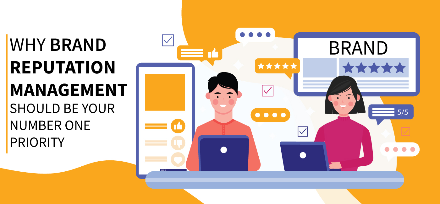 Why Brand Reputation Management Should Be Your Number One Priority